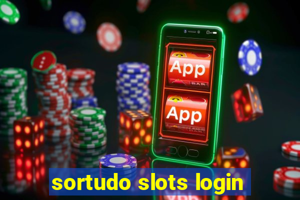 sortudo slots login